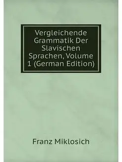 Vergleichende Grammatik Der Slavische