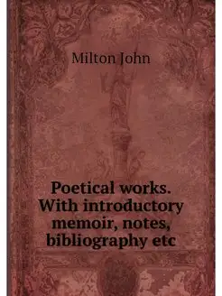 Poetical works. With introductory mem