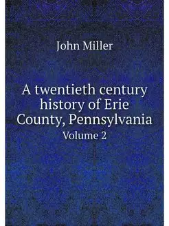 A twentieth century history of Erie C