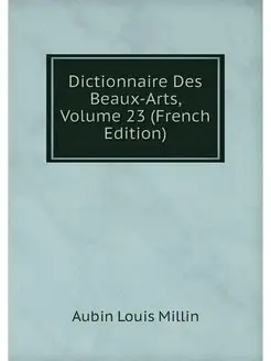 Dictionnaire Des Beaux-Arts, Volume 2