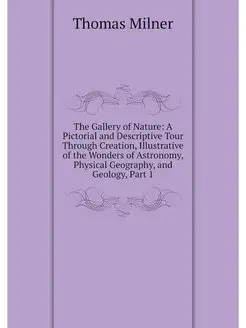 The Gallery of Nature A Pictorial an