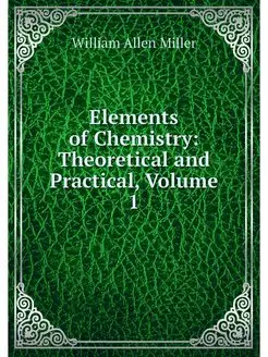 Elements of Chemistry Theoretical an