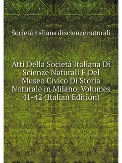 Atti Della Societa Italiana Di Scienz