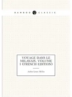 Voyage Dans Le Milanais, Volume 1 (French Edition)