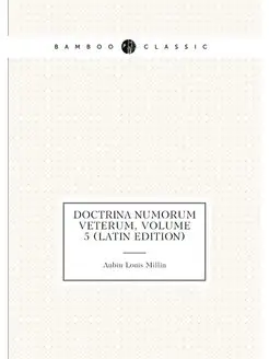 Doctrina Numorum Veterum, Volume 5 (Latin Edition)