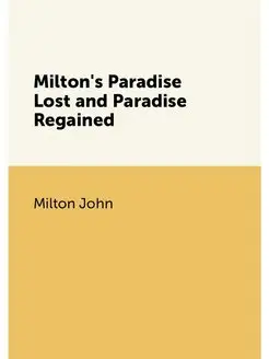 Milton's Paradise Lost and Paradise R