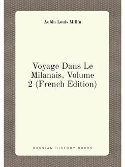 Voyage Dans Le Milanais, Volume 2 (French Edition)