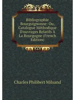 Bibliographie Bourguignonne Ou, Cata