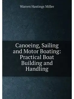 Canoeing, Sailing and Motor Boating Practical Boat