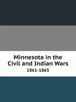 Minnesota in the Civil and Indian War