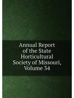 Annual Report of the State Horticultural Society of