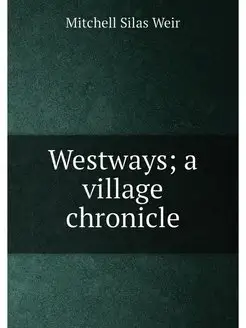 Westways a village chronicle