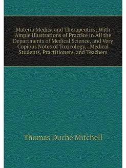 Materia Medica and Therapeutics With