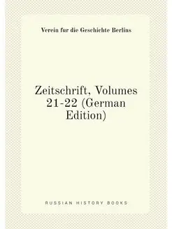 Zeitschrift, Volumes 21-22 (German Edition)