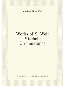 Works of S. Weir Mitchell Circumstance