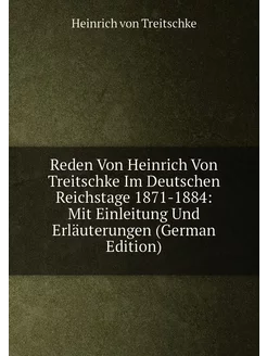 Reden Von Heinrich Von Treitschke Im Deutschen Reich