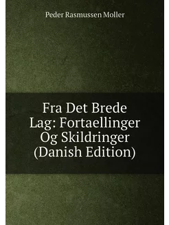 Fra Det Brede Lag Fortaellinger Og Skildringer (Dan