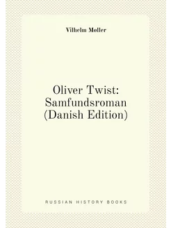 Oliver Twist Samfundsroman (Danish Edition)