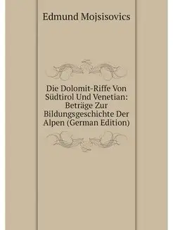 Die Dolomit-Riffe Von Sudtirol Und Ve