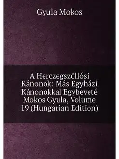 A Herczegszöllósi Kánonok Más Egyházi Kánonokkal Eg