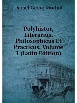 Polyhistor, Literarius, Philosophicus