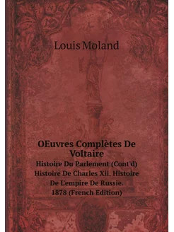 OEuvres Complètes De Voltaire. Histoi