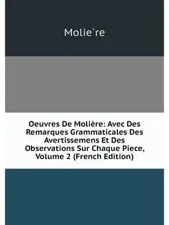 Oeuvres De Moliere Avec Des Remarque