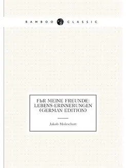 Für Meine Freunde Lebens-Erinnerungen (German Edition)