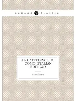 La cattedrale di Como (Italian Edition)