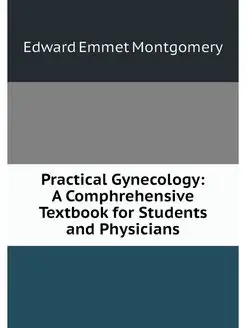 Practical Gynecology A Comphrehensiv