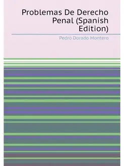 Problemas De Derecho Penal (Spanish Edition)