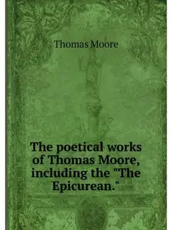 The poetical works of Thomas Moore, i