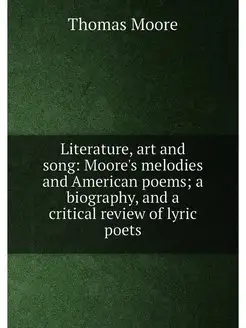 Literature, art and song Moore's melodies and Ameri