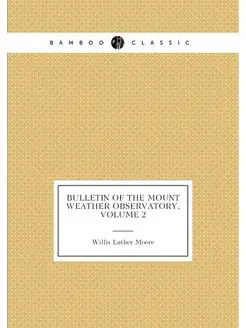 Bulletin of the Mount Weather Observatory, Volume 2