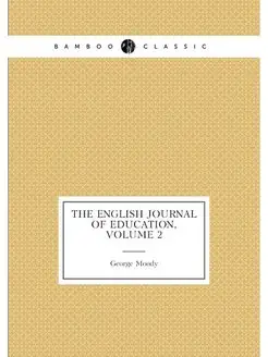 The English Journal of Education, Volume 2