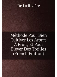 Méthode Pour Bien Cultiver Les Arbres À Fruit, Et Po