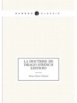 La Doctrine De Drago (French Edition)