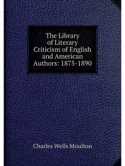 The Library of Literary Criticism of