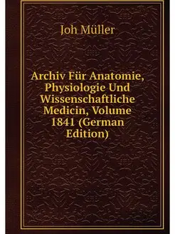 Archiv Fur Anatomie, Physiologie Und