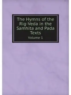 The Hymns of the Rig-Veda in the Samh