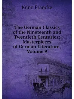 The German Classics of the Nineteenth