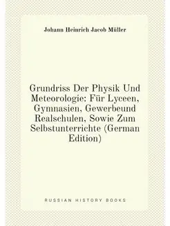 Grundriss Der Physik Und Meteorologie Für Lyceen, G