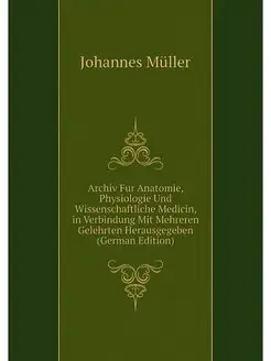 Archiv Fur Anatomie, Physiologie Und