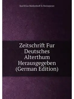 Zeitschrift Fur Deutsches Alterthum Herausgegeben (G