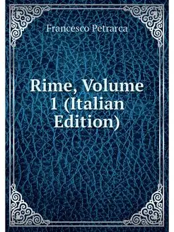 Rime, Volume 1 (Italian Edition)