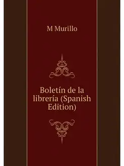 Boletin de la libreria (Spanish Edition)