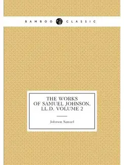 The Works of Samuel Johnson, Ll.D, Volume 2