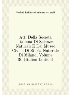 Atti Della Società Italiana Di Scienze Naturali E De