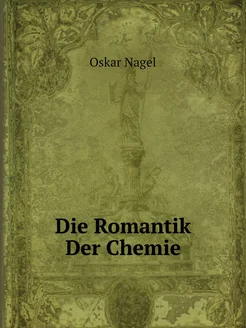 Die Romantik Der Chemie