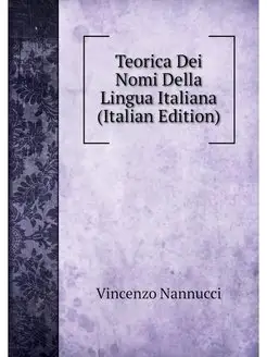 Teorica Dei Nomi Della Lingua Italian